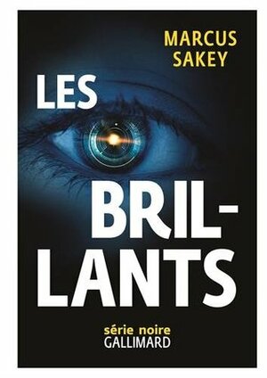 Les Brillants by Sébastien Raizer, Marcus Sakey