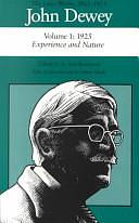 The Later Works of John Dewey, 1925 - 1953 by Jo Ann Boydston