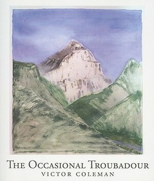 The Occasional Troubadour by David Bolduc, Victor Coleman
