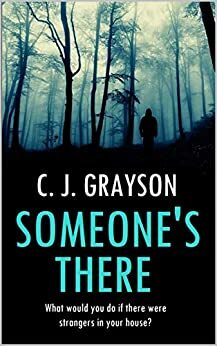 Someone's There by C.J. Grayson