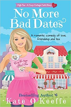 No More Bad Dates by Kate O'Keeffe