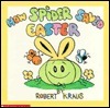 How Spider Saved Easter by Robert Kraus