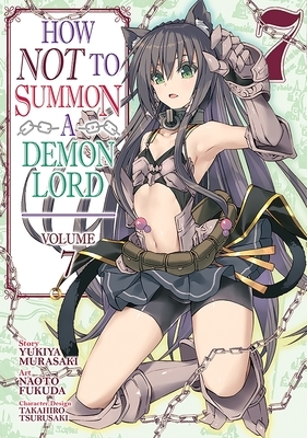 How NOT to Summon a Demon Lord Manga, Vol. 7 by Naoto Fukuda, Yukiya Murasaki