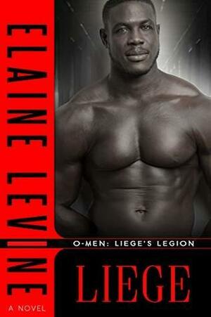 O-Men: Liege's Legion - Liege by Elaine Levine