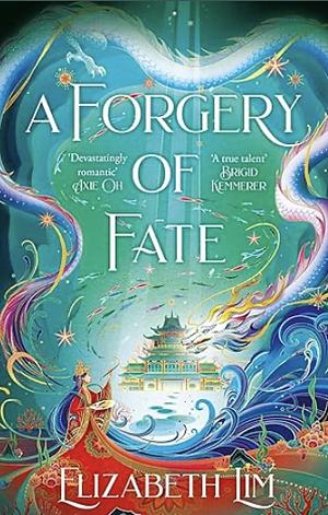 A Forgery of Fate by Elizabeth Lim