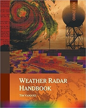 Weather Radar Handbook by Tim Vasquez