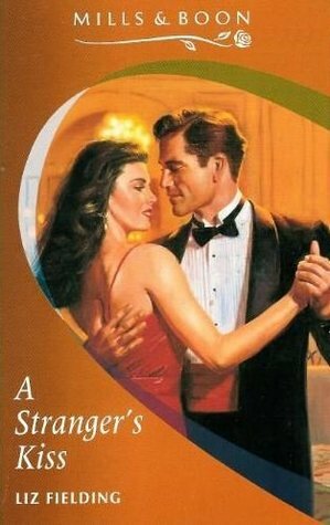 A Stranger's Kiss by Liz Fielding