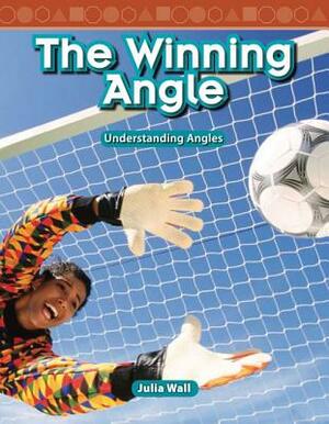 The Winning Angle by Julia Wall