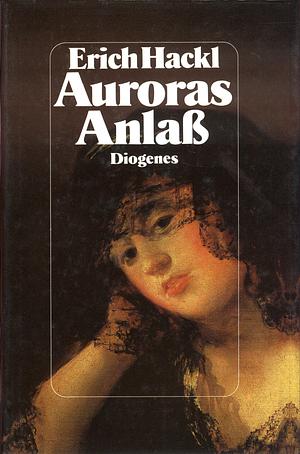 Auroras Anlaß by Erich Hackl