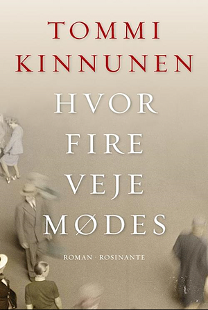 Hvor fire veje mødes by Tommi Kinnunen