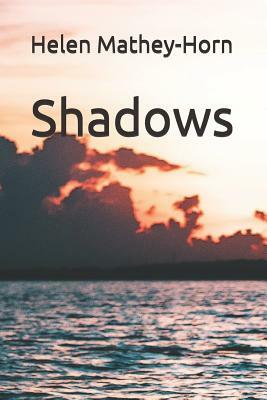 Shadows by Helen Mathey-Horn