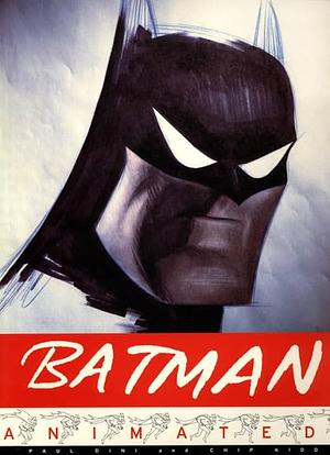 Batman Animated by Paul Dini, Chip Kidd