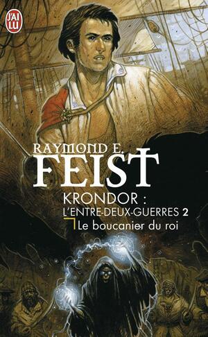 Le Boucanier du roi by Raymond E. Feist