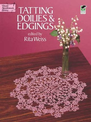 Tatting Doilies and Edgings by Rita Weiss