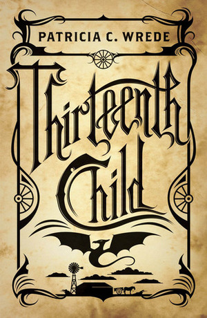 Thirteenth Child by Patricia C. Wrede