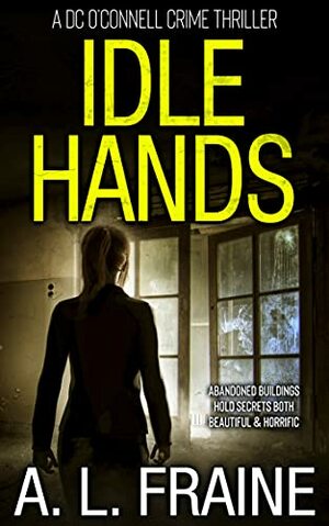 Idle Hands by A.L. Fraine