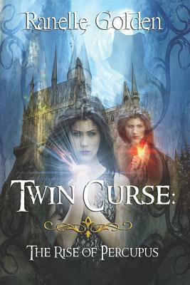 Twin Curse: The Rise of Percupus by Ranelle Golden