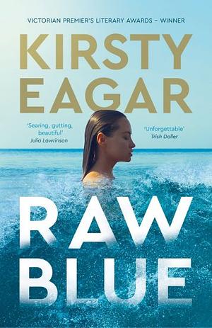 Raw Blue by Kirsty Eagar