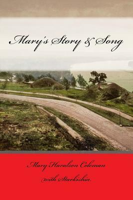 Mary's Story & Song by Mary Haralson Coleman, Starkishia