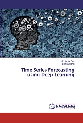 Time Series Forecasting using Deep Learning by Abhishek Das, Samit Bhanja