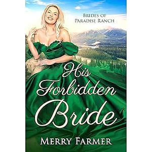 His Forbidden Bride by Merry Farmer