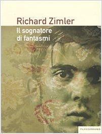 Il sognatore di fantasmi by Annabeth Albert, Richard Zimler, Richard Zimler