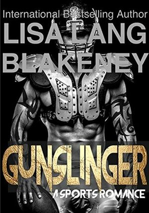 Gunslinger by Lisa Lang Blakeney
