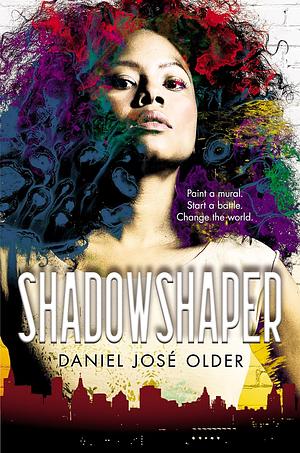Shadowshaper by Daniel José Older