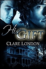 His Gift by Clare London