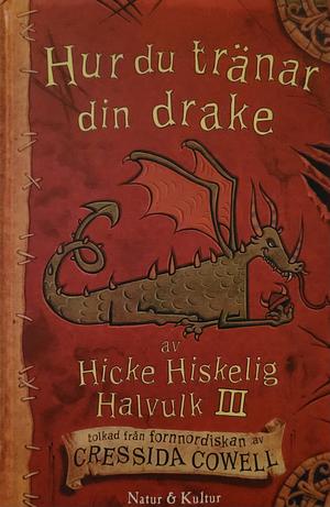 Hur du tränar din drake by Cressida Cowell