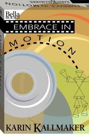 Embrace in Motion by Karin Kallmaker