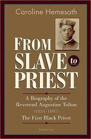From Slave to Priest by Caroline Hemesath, Caroline Hemesath