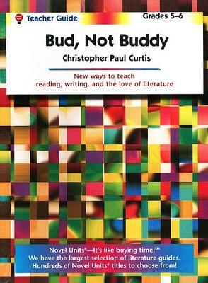 Bud, Not Buddy Teacher Guide by Christopher Paul Curtis