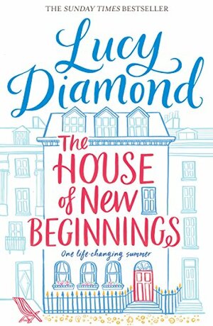 The House of New Beginnings by Lucy Diamond