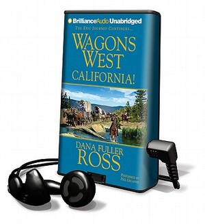 Wagons West California! by Dana Fuller Ross