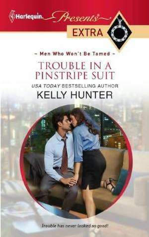 Trouble in a Pinstripe Suit by Kelly Hunter
