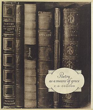 Poetry as a Means of Grace by Charles Grosvenor Osgood