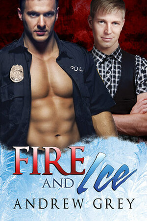 Fire and Ice by Andrew Grey