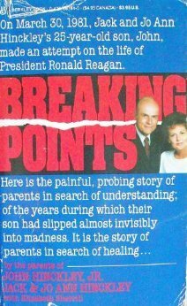 Breaking Points by Jo Ann Hinckley, Jack Hinckley, Elizabeth Sherrill