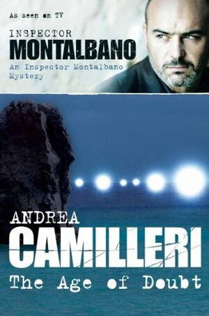 The Age of Doubt: The Inspector Montalbano Mysteries - Book 14 by Andrea Camilleri