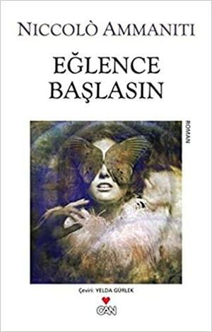 Eğlence Başlasın by Niccolò Ammaniti