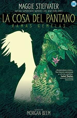 La Cosa del Pantano: Ramas gemelas by Maggie Stiefvater
