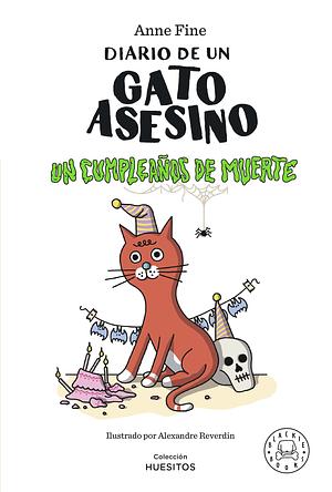 Diario de un gato asesino. Un cumpleaños de muerte by Anne Fine