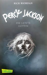 Die letzte Göttin by Rick Riordan