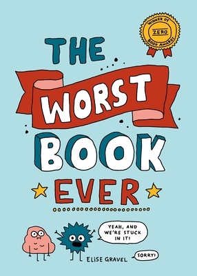 The Worst Book Ever by Elise Gravel