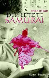 Der letzte Samurai by Helen DeWitt