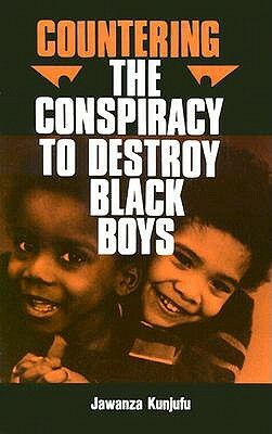 Countering the Conspiracy to Destroy Black Boys Vol. I by Jawanza Kunjufu