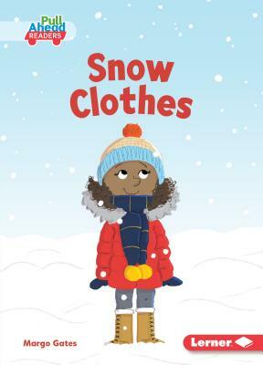 Snow Clothes by Margo Gates