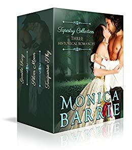 Tapestry Collection: A Boxed Set of Three Historical Romances by Monica Barrie