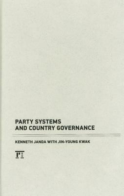 Party Systems and Country Governance by Jin-Young Kwak, Kenneth Janda